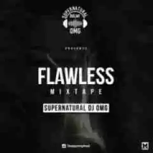 SUPERNATURAL DJ OMG - FLAWLESS MIX